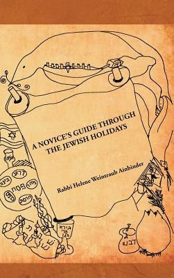 A Novice's Guide Through the Jewish Holidays by Ainbinder, Rabbi Helene Weintraub