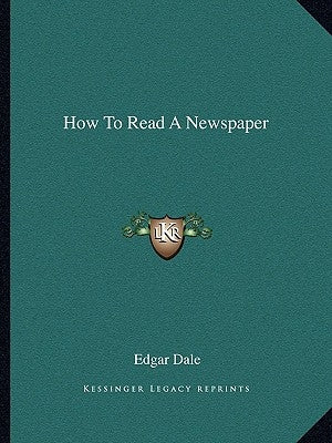 How To Read A Newspaper by Dale, Edgar