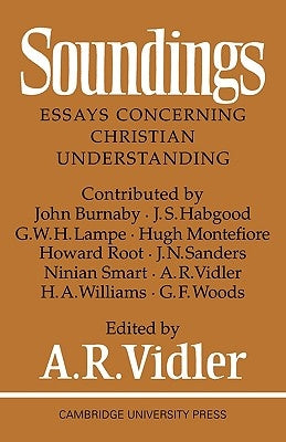 Soundings: Essays Concerning Christian Understanding by Vidler, A. R.
