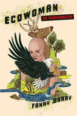 Eco Woman: The Transformation by Barry, Fanny