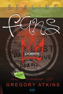 Sealing Fans by Atkins, Gregory A.