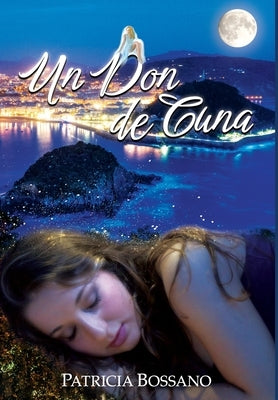 Un Don de Cuna by Bossano, Patricia