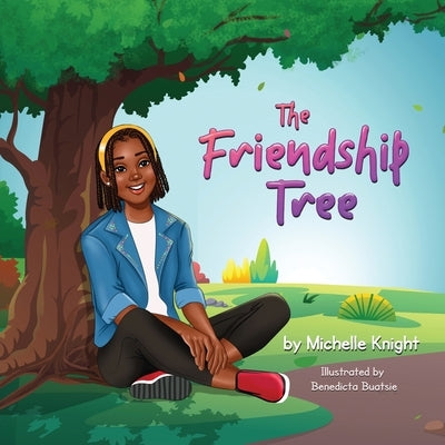 The Friendship Tree by Knight, Michelle