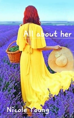 All about her by Young, Nicole