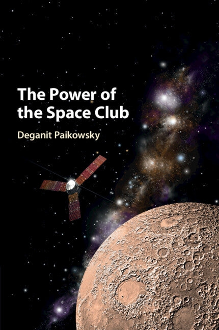 The Power of the Space Club by Paikowsky, Deganit