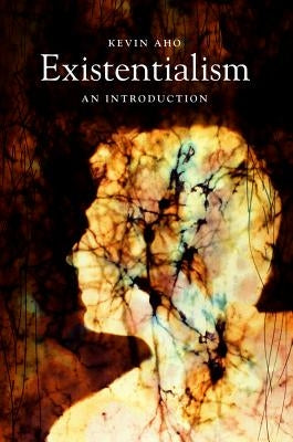 Existentialism: An Introduction by Aho, Kevin