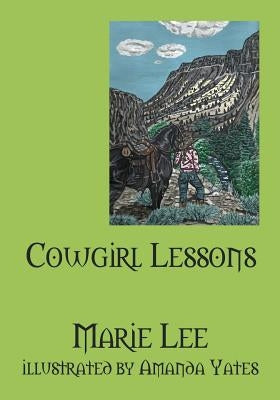 Cowgirl Lessons by Lee, Marie