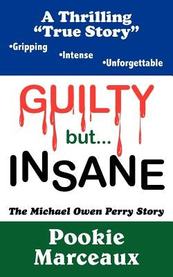 GUILTY but INSANE by Marceaux, Pookie