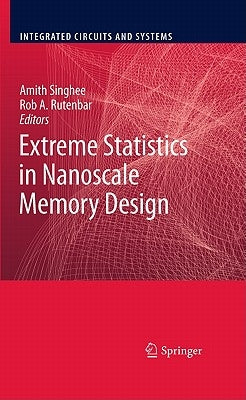 Extreme Statistics in Nanoscale Memory Design by Singhee, Amith