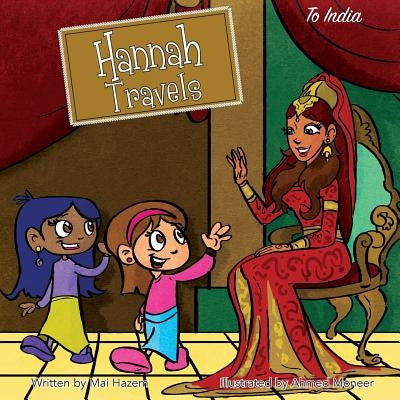 Hannah Travels: To India by Hazem, Mai