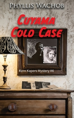 Cuyama Cold Case by Wachob, Phyllis