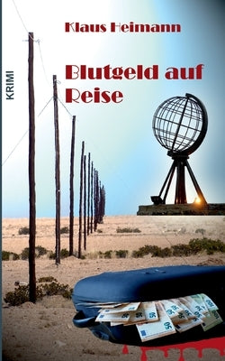 Blutgeld auf Reise by Heimann, Klaus