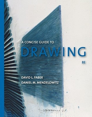 A Guide to Drawing, Concise Edition by Faber, David L.