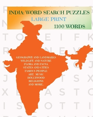 India: Word Search Puzzles: For Teens and Adults Large Print 1100 Words: Word Search Puzzles: For Teens and Adults Large Print 1100 Words by Herbert Dean, Nicole