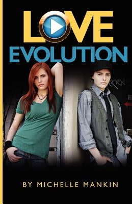 Love Evolution: A rock 'n roll love story based on Shakespeare's Twelfth Night by Mankin, Michelle