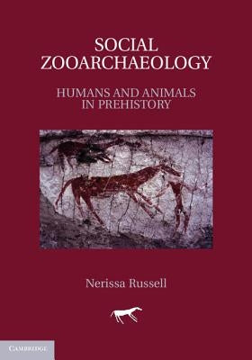 Social Zooarchaeology by Russell, Nerissa