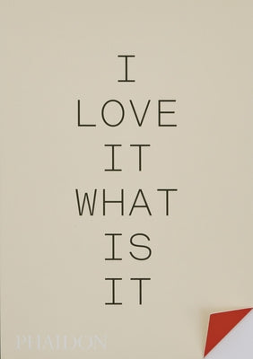 I Love It. What Is It?: The Power of Instinct in Design and Branding by Duckworth, Turner