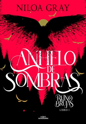 Anhelo de Sombras / Longing for Shadows by Gray, Niloa