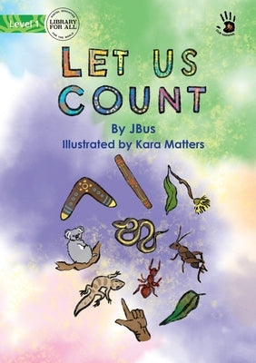 Let Us Count - Our Yarning by Wimbus, Jessica