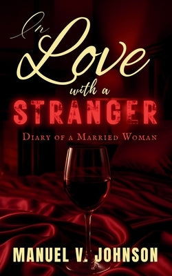 In Love With A Stranger: Diary Of A Married Woman by Johnson, Manuel