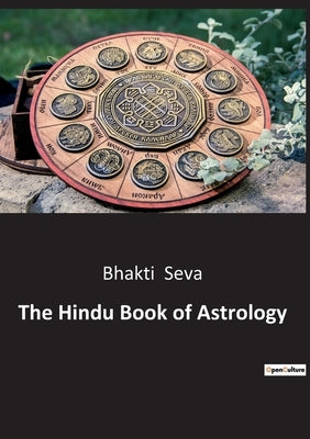 The Hindu Book of Astrology by Seva, Bhakti