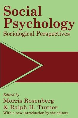 Social Psychology: Sociological Perspectives by Turner, Ralph