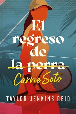 Regreso de Carrie Soto, El by Jenkins Reid, Taylor