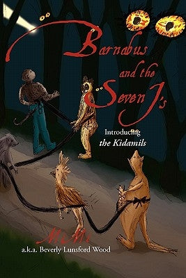 Barnabus and the Seven J's by Wood, Mimi A. Ka Beverly Lunsford