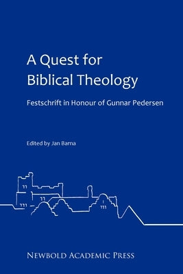 A Quest for Biblical Theology by Barna, Jan