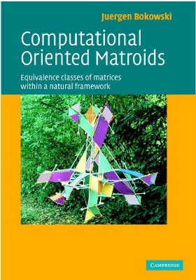 Computational Oriented Matroids by Bokowski, Juergen G.