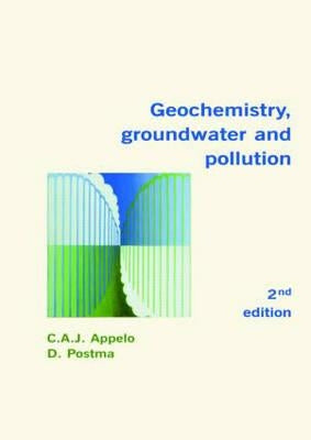 Geochemistry, Groundwater and Pollution by Appelo, C. a. J.