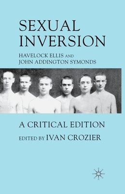 Sexual Inversion: A Critical Edition by Ellis, H.