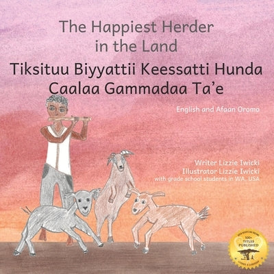 The Happiest Herder in the Land: The Discovery of Coffee in Afaan Oromo and English by Ready Set Go Books
