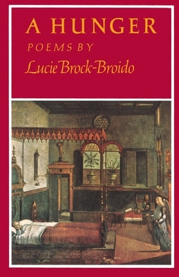 A Hunger: Poems by Brock-Broido, Lucie