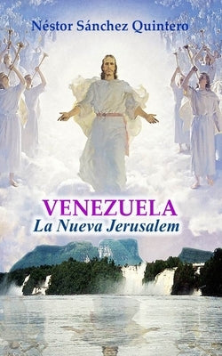 Venezuela La Nueva Jerusalem by S?nchez, Nestor