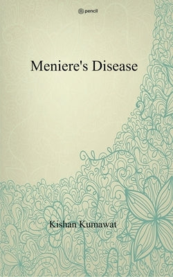 Meniere's Disease by Kumawat, Kishan
