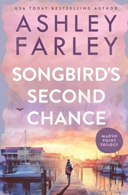 Songbird's Second Chance by Farley, Ashley