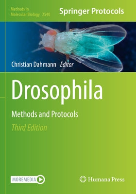 Drosophila: Methods and Protocols by Dahmann, Christian