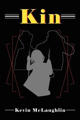 Kin by McLaughlin, Kevin