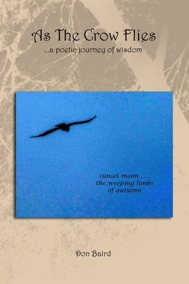 As The Crow Flies by Baird, Don