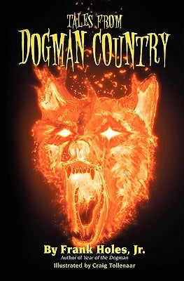Tales From Dogman Country by Holes Jr, Frank