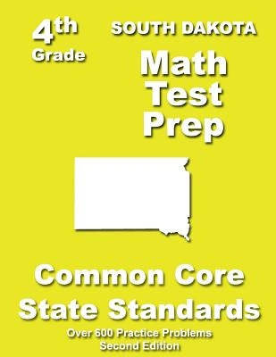 South Dakota 4th Grade Math Test Prep: Common Core Learning Standards by Treasures, Teachers'