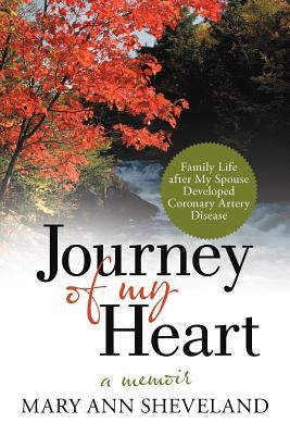 Journey of My Heart: A Memoir by Sheveland, Mary Ann