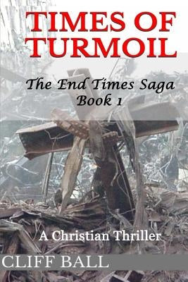 Times of Turmoil by Ball, Cliff