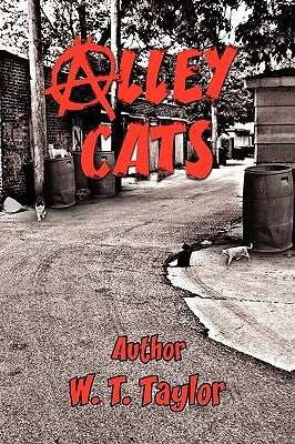 Alley Cats by Taylor, W. T.