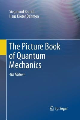 The Picture Book of Quantum Mechanics by Brandt, Siegmund