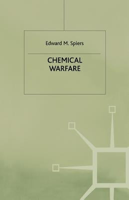 Chemical Warfare by Spiers, Edward M.