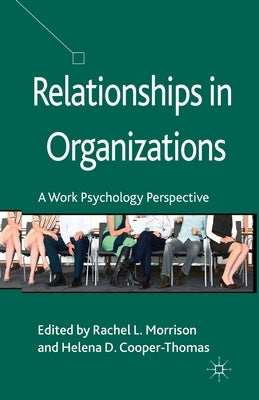 Relationships in Organizations: A Work Psychology Perspective by Morrison, R.