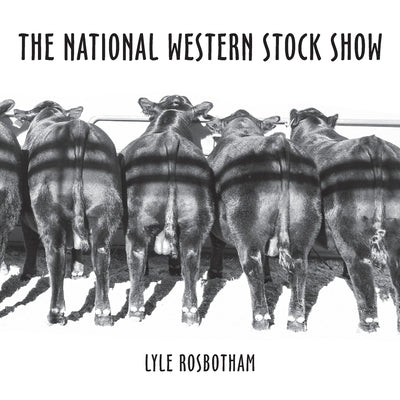 The National Western Stock Show by Rosbotham, Lyle