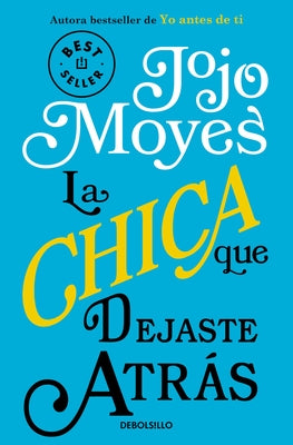 La Chica Que Dejaste Atrás / The Girl You Left Behind by Moyes, Jojo